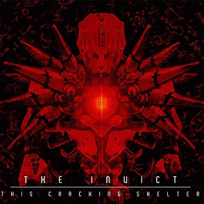 The Invict : This Cracking Shelter The Invict : This Cracking Shelter